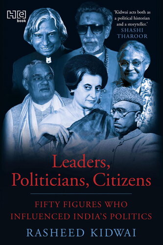 Leaders Politicians Citizens Fifty Figures Who Influenced Indias Politics Kidwai