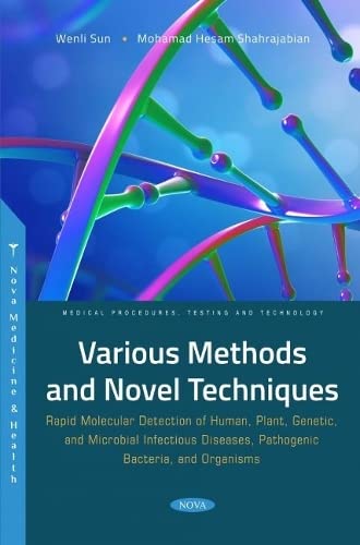 Various Methods And Novel Techniques Rapid Molecular Detection Of Human Plant Genetic And Microbial Infectious Diseases Pathogenic Bacteria And Organisms Wenli Sun