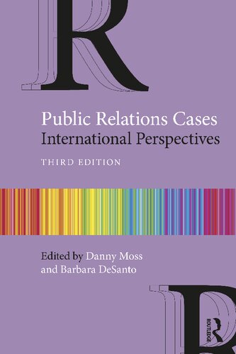 Public Relations Cases International Perspectives 3rd Edition Danny Moss