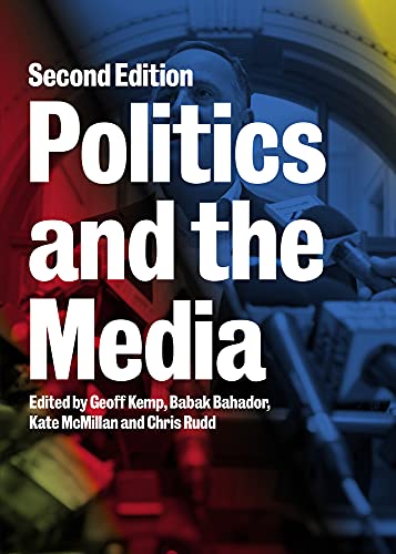 Politics And The Media 2nd Edition Babak Bahador Geoff Kemp Kate Mcmillan