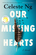 Our Missing Hearts A Novel Celeste Ng