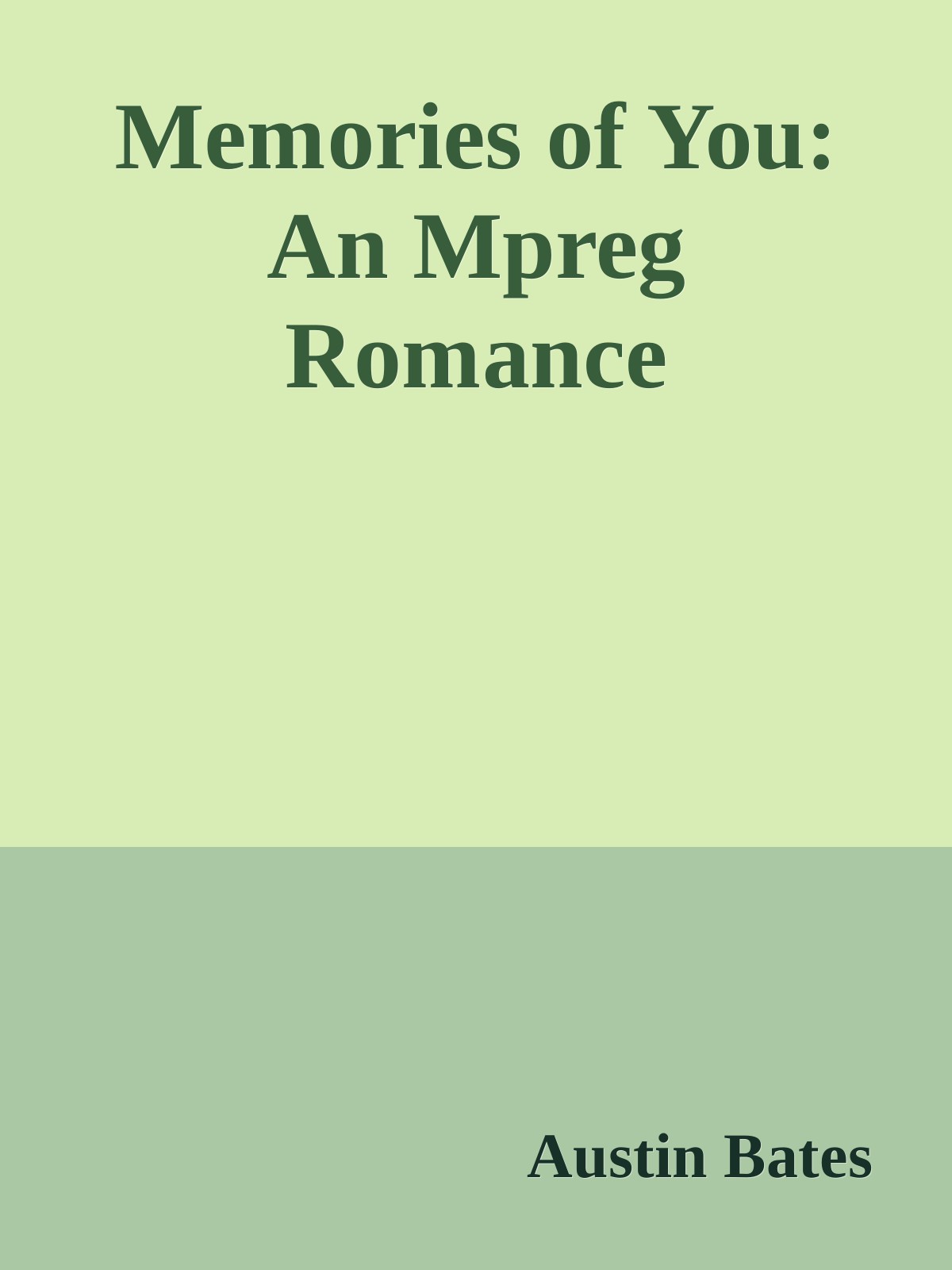 Memories Of You An Mpreg Romance Austin Bates