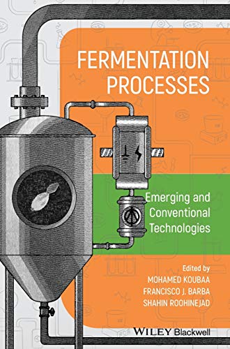 Fermentation Processes Emerging And Conventional Technologies Mohamed Koubaa