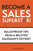 Become A Sales Superstar Ulysses Peralta