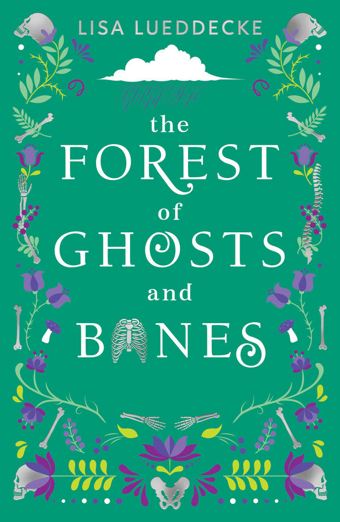 The Forest Of Ghosts And Bones Lisa Lueddecke
