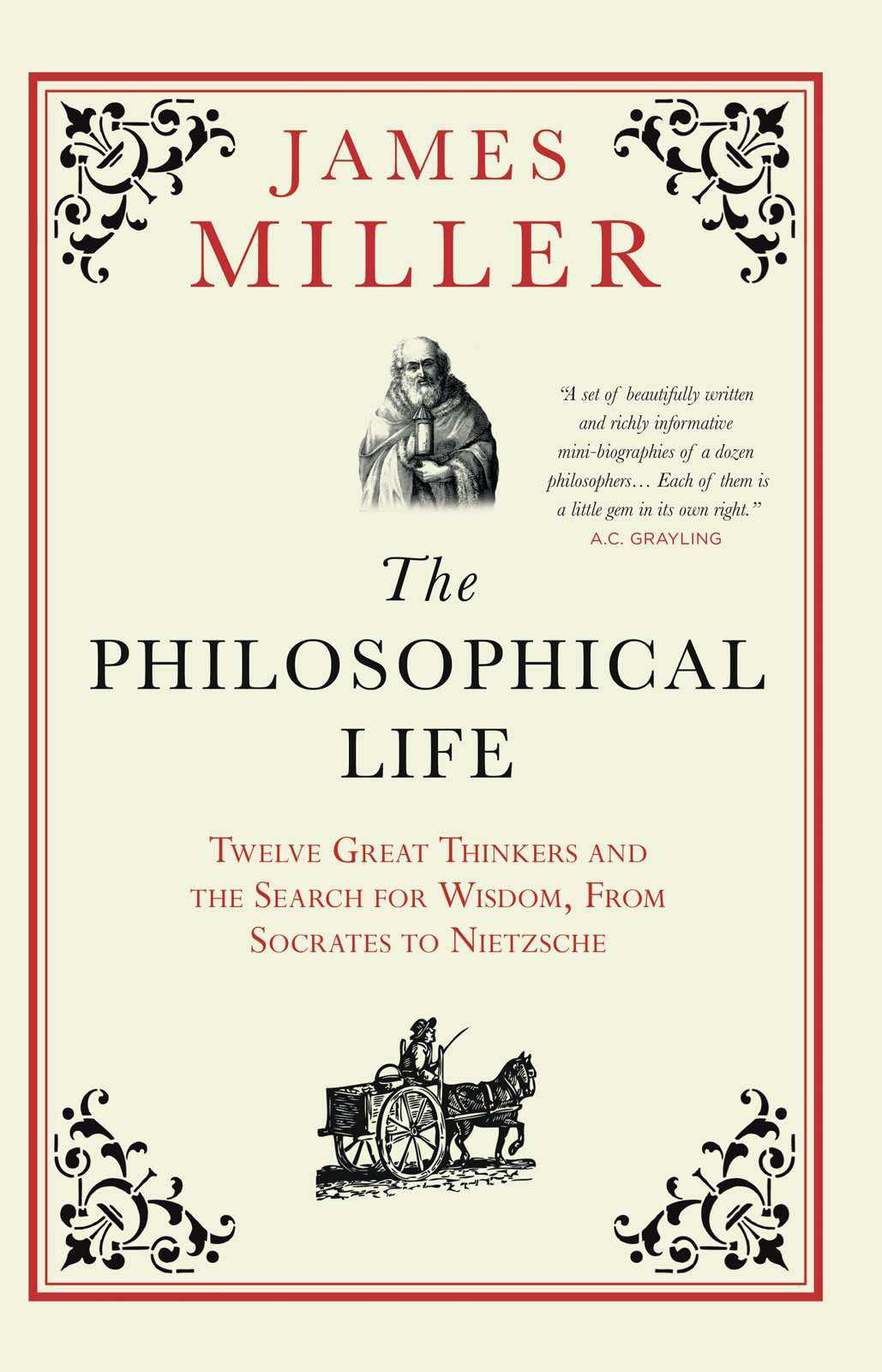 The Philosophical Life James Miller