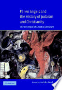 Fallen Angels And The History Of Judaism And Christianity Annette Yoshiko Reed