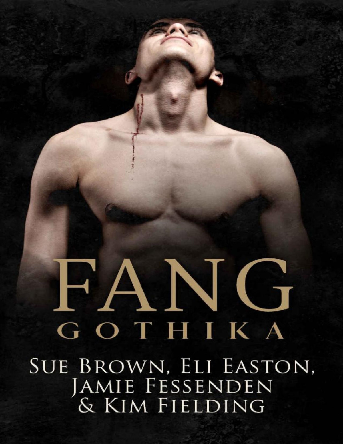 Fang Gothika Sue Brown Eli Easton Jamie Fessenden Kim Fielding