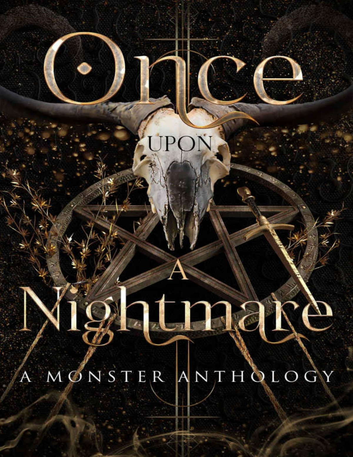 Once Upon A Nightmare A Monster Anthology L K Reid Salem Sinclair Y D La Mar Lea Jade Tia Fanning Maggie Bonnet Quirah Casey Selena Michaels January Rain Dani Carr
