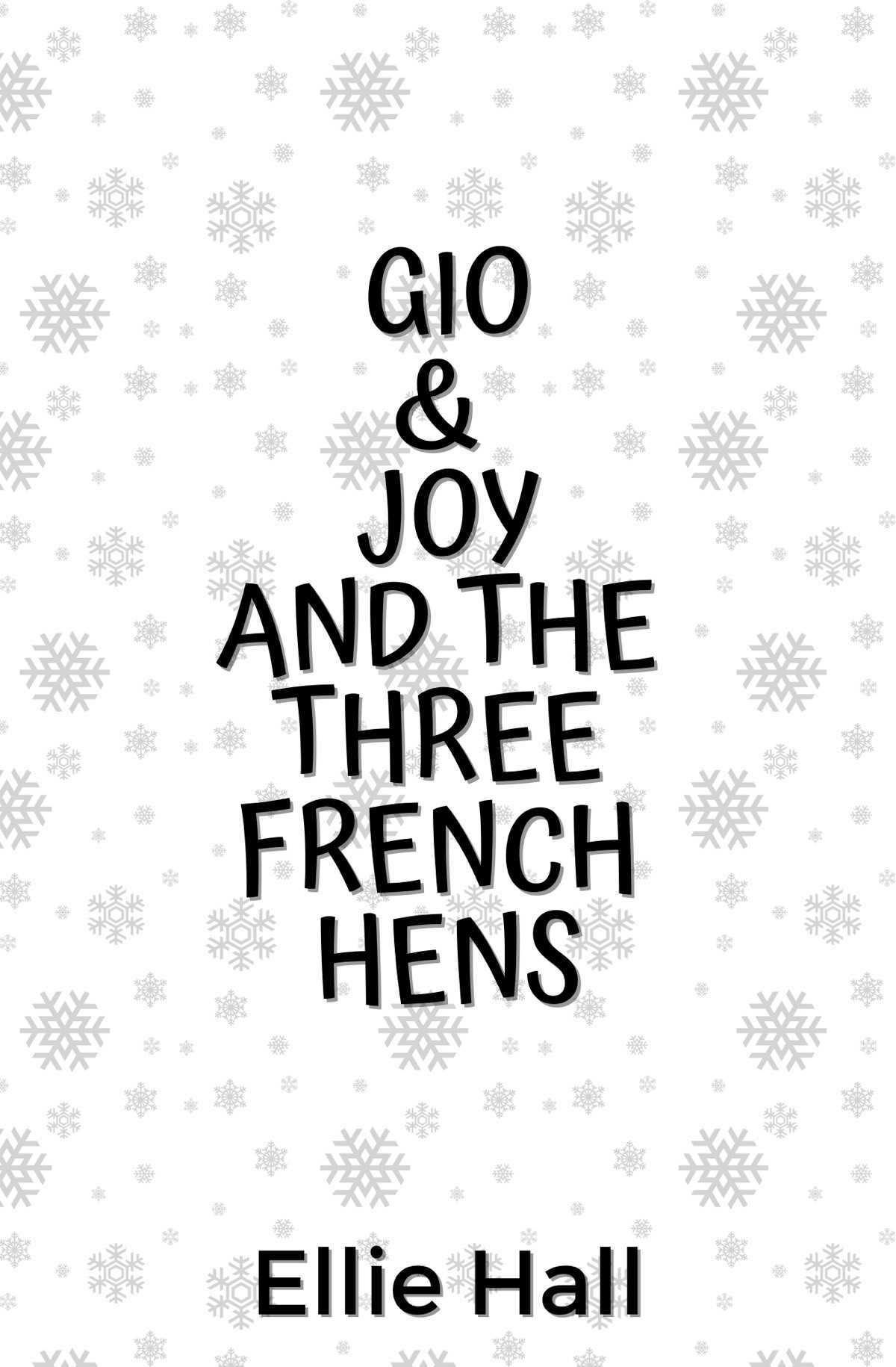 Gio Joy And The Three French Hens The Costa Brothers Romance 4 Ellie Hall