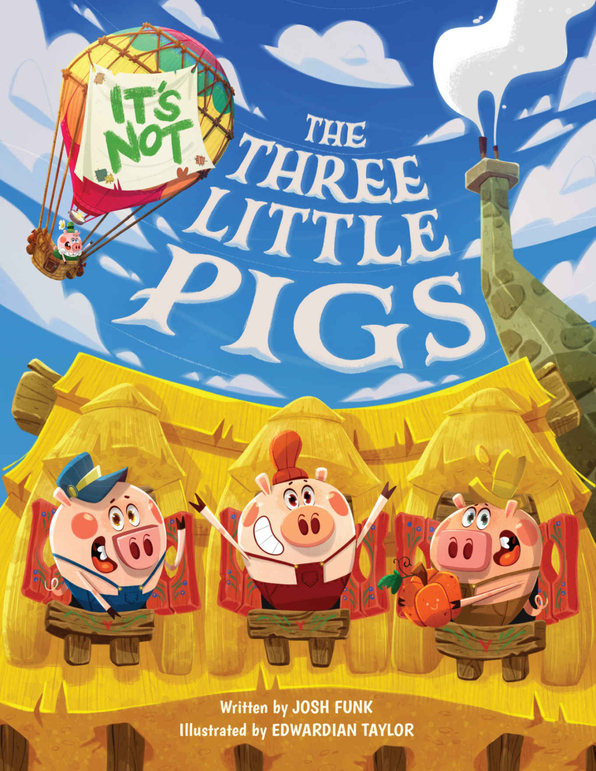 Its Not The Three Little Pigs Its Not A Fairy Tale Josh Funk