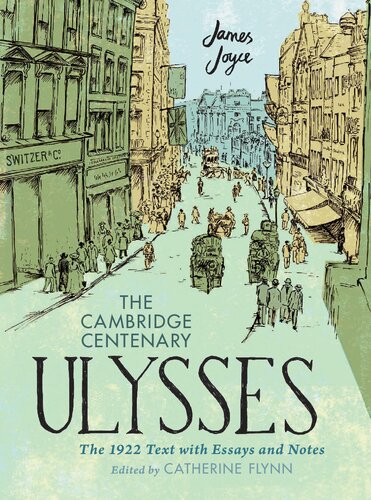 The Cambridge Centenary Ulysses The 1922 Text With Essays And Notes James Joyce