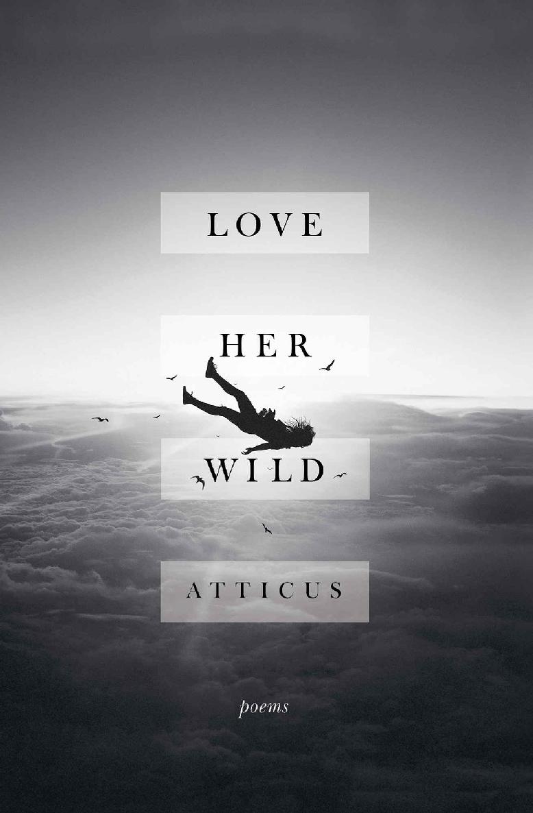 Love Her Wild Poems Atticus