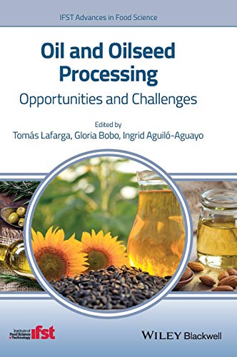 Oil And Oilseed Processing Opportunities And Challenges Toms Lafarga