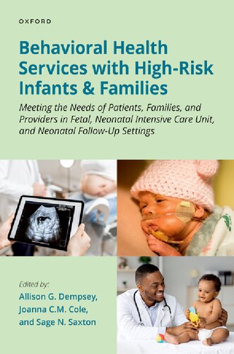 Behavioral Health Services With Highrisk Infants And Families Meeting The Needs Of Patients Families And Providers In Fetal Neonatal Intensive Care Unit And Neonatal Followup Settings Allison G Dempsey