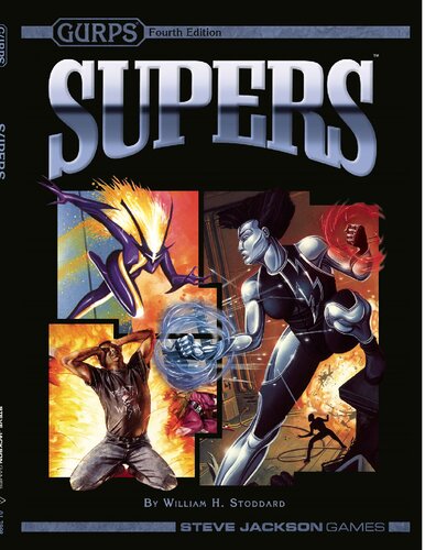 Gurps 4th Edition Supers William H Stoddard