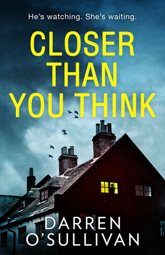 Closer Than You Think Darren Osullivan