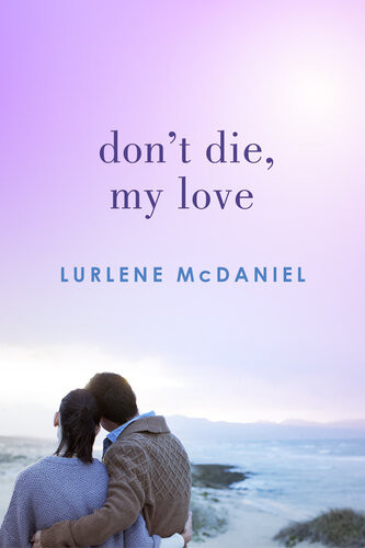 Dont Die My Love Lurlene Mcdaniel