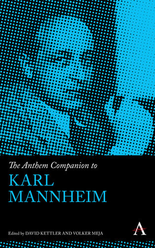 The Anthem Companion To Karl Mannheim Volker Meja David Kettler