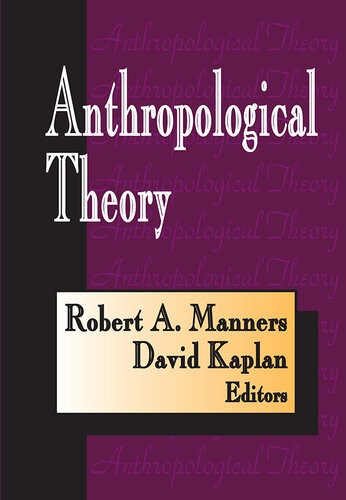 Anthropological Theory Robert A Manners David Kaplan