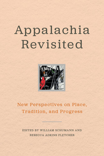 Appalachia Revisited William Schumann Rebecca Adkins Fletcher