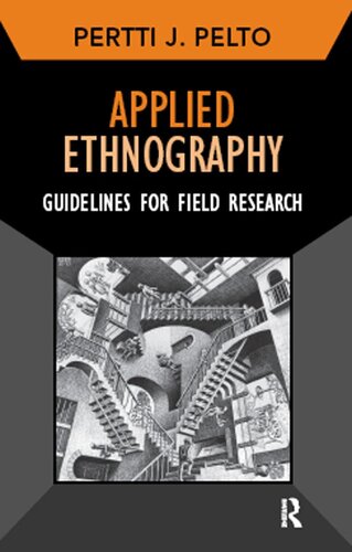Applied Ethnography Guidelines For Field Research Pertti J Pelto