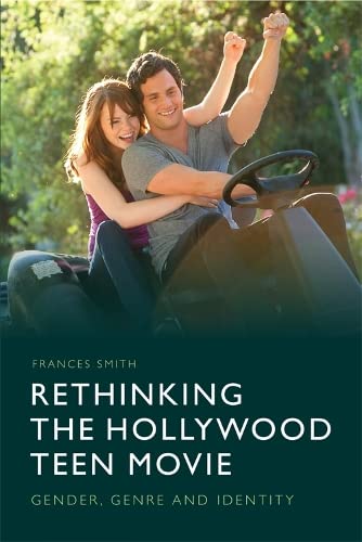 Rethinking The Hollywood Teen Movie Gender Genre And Identity 1st Edition Frances Smith