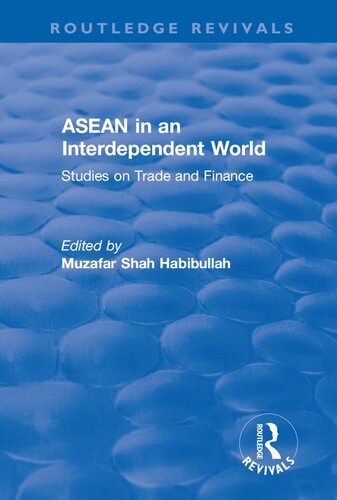 Asean In An Interdependent World Studies In An Interdependent World Muzafar Shah Habibullah