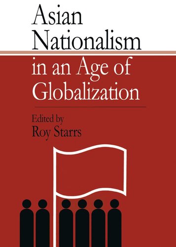 Asian Nationalism In An Age Of Globalization Roy Starrs Editor