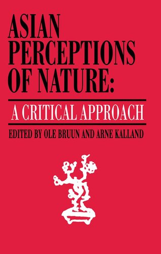 Asian Perceptions Of Nature Ole Bruun Arne Kalland Editors