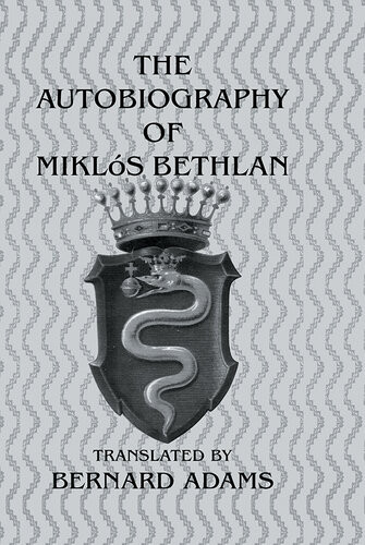 Autobiography Of Mikles Bethlen Adams Trans