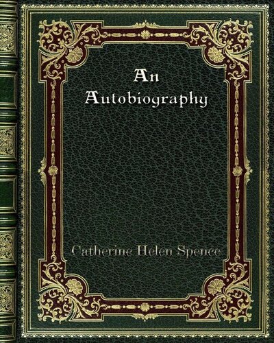 An Autobiography Catherine Helen Spence