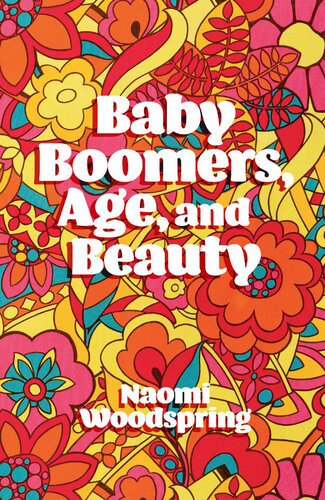 Baby Boomers Age And Beauty Naomi Woodspring