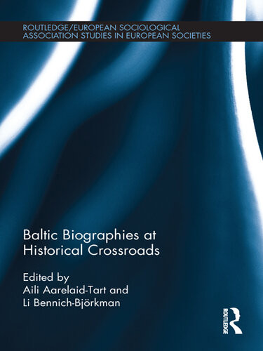 Baltic Biographies At Historical Crossroads Aili Aarelaidtart