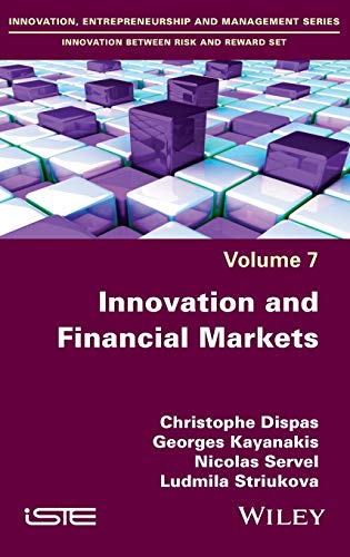 Innovation And Financial Markets Vol 7 Georges Kayanakis Christophe Dispas