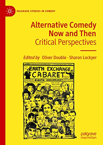 Alternative Comedy Now And Then Critical Perspectives Oliver Double