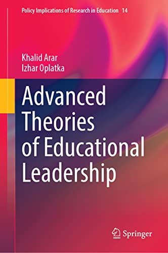 Advanced Theories Of Educational Leadership Khalid Arar Izhar Oplatka