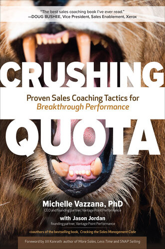 Crushing Quota Proven Sales Coaching Tactics For Breakthrough Performance Michelle Vazzana