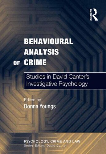 Behavioural Analysis Of Crime Studies In David Canters Investigative Psychology Donna Youngs Ed