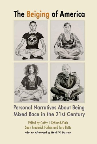 The Beiging Of America Heidi Durrow Cathy J Schlundvials Sean Frederick Forbes