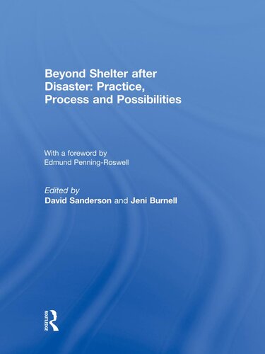 Beyond Shelter After Disaster Practice Process And Possibilities David Sanderson