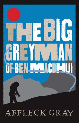 The Big Grey Man Of Ben Macdhui Affleck Gray