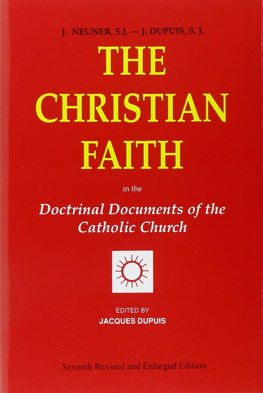 The Christian Faith In The Doctrinal Documents Of The Catholic Church 7th Edition Josef Neuner