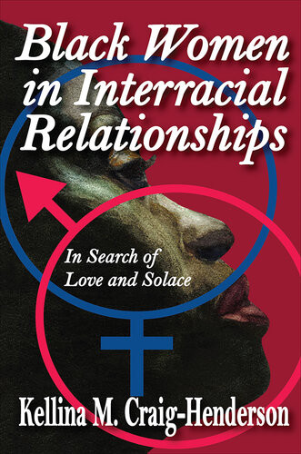 Black Women In Interracial Relationships Kellina Craighenderson