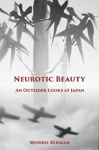 Neurotic Beauty An Outsider Looks At Japan Morris Berman