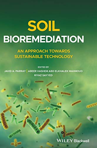 Soil Bioremediation An Approach Towards Sustainable Technology Javid A Parray