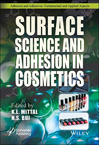 Surface Science And Adhesion In Cosmetics K L Mittal H S Bui