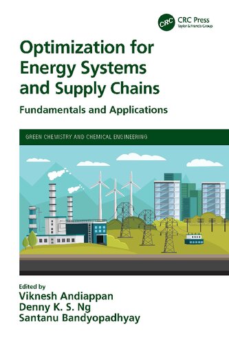 Optimization For Energy Systems And Supply Chains Fundamentals And Applications Viknesh Andiappan