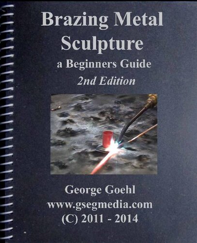 Brazing Metal Sculpture George Goehl