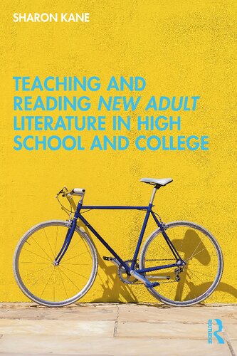 Teaching And Reading New Adult Literature In High School And College Sharon Kane